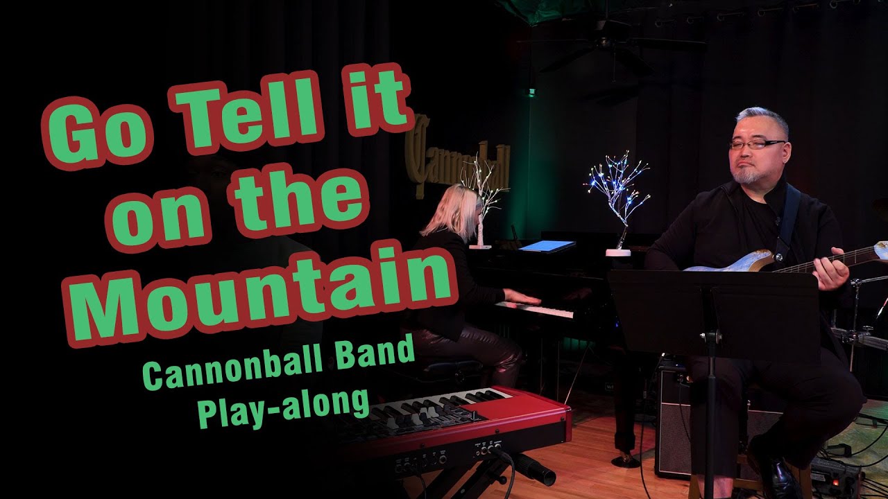 Go Tell it on the Mountain - Play Along Backing Track - The Cannonball Band