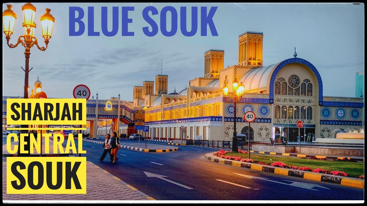 The Central Souk/Blue Souk/Gold Souk | Sharjah | Exploring A Traditional Arabian Market Part - 1