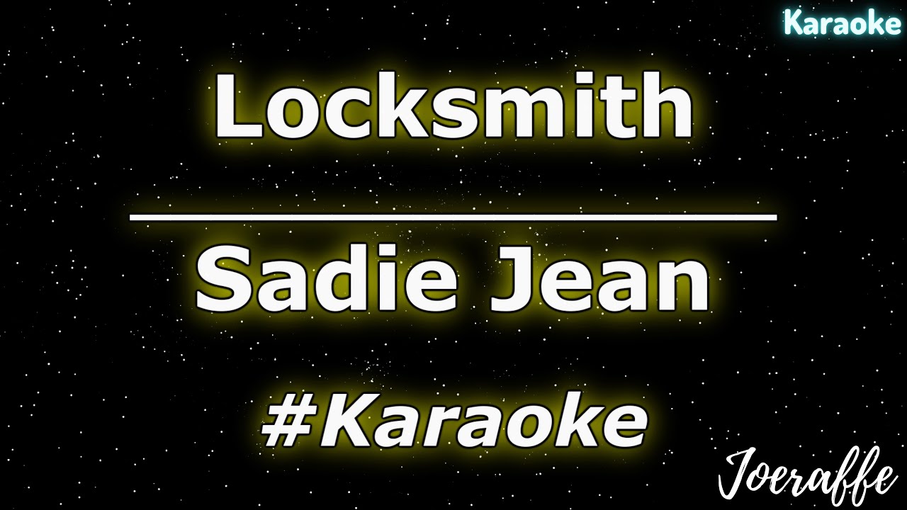 Sadie Jean - Locksmith (Karaoke)