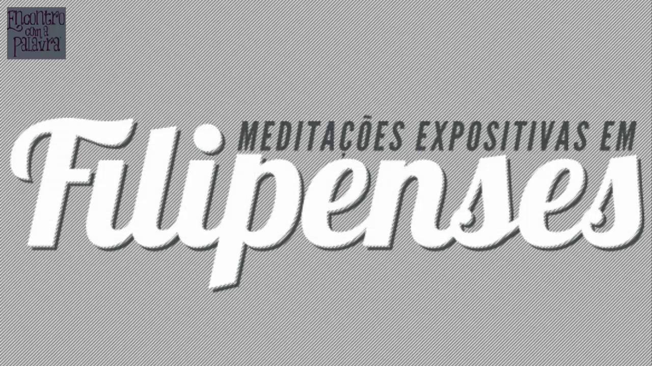 Padrões Para Viver em Cristo (Estudo de Filipenses)