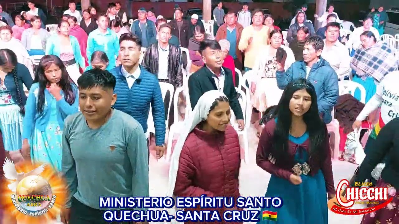 MINISTERIO ELICEO CHICCHI-MINISTERIO ESPÍRITU SANTO QUECHUA SANTA CRUZ noche de vigilia 13/02/24