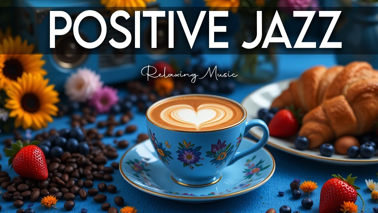 Positive Jazz Music ☕ Bossa Nova background for Great Moods, Stress Relief & Relaxing
