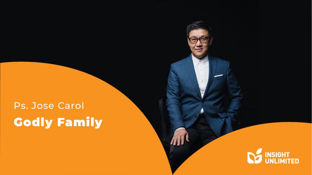 Ps. Jose Carol - Godly Family