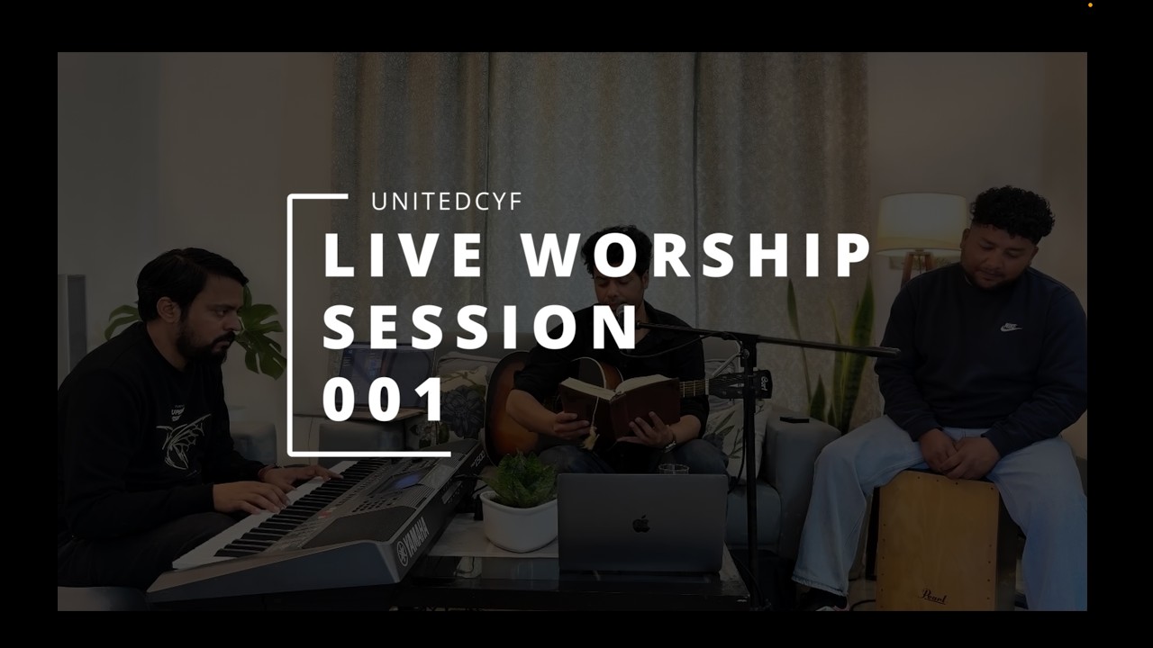 UNITEDCYF I LIVE WORSHIP SESSION 001 I #acousticworship #worship #soakingworshipmusic  #hindiworship