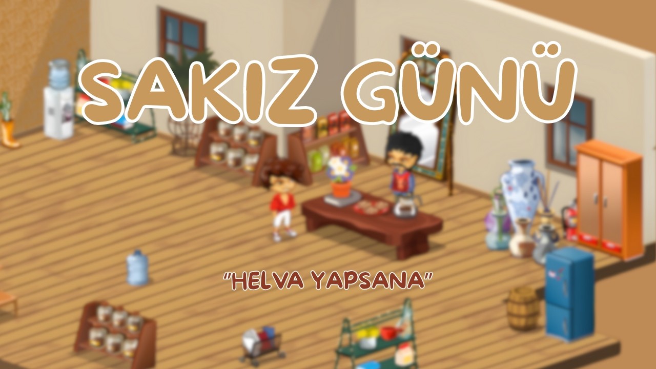 SAKIZ GÜNÜ (HELVA YAPSANA) - Sanalika Film | TolgaSaru