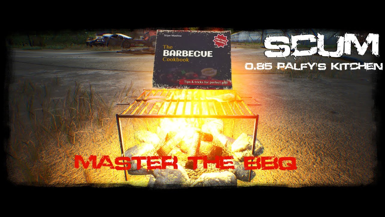 SCUM | Become a BBQ Master!