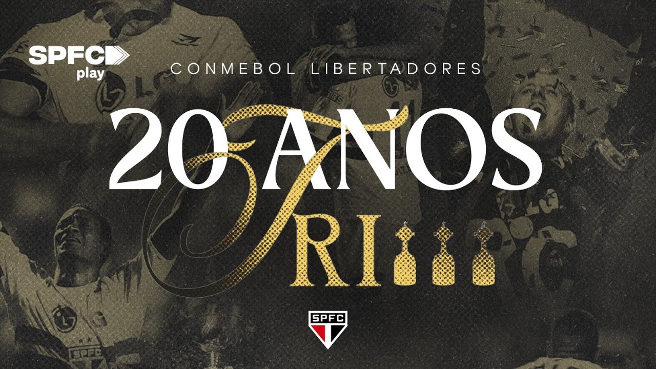 20 ANOS DO TRI DA CONMEBOL LIBERTADORES | SPFC PLAY