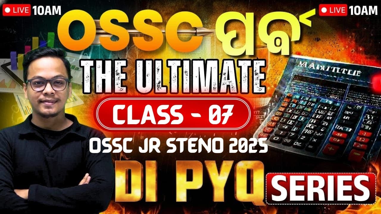 🎯 OSSC CGL Preparation LIVE | Data Interpretation Made Easy |CLASS-7|Concept + Practice + PYQs #ossc