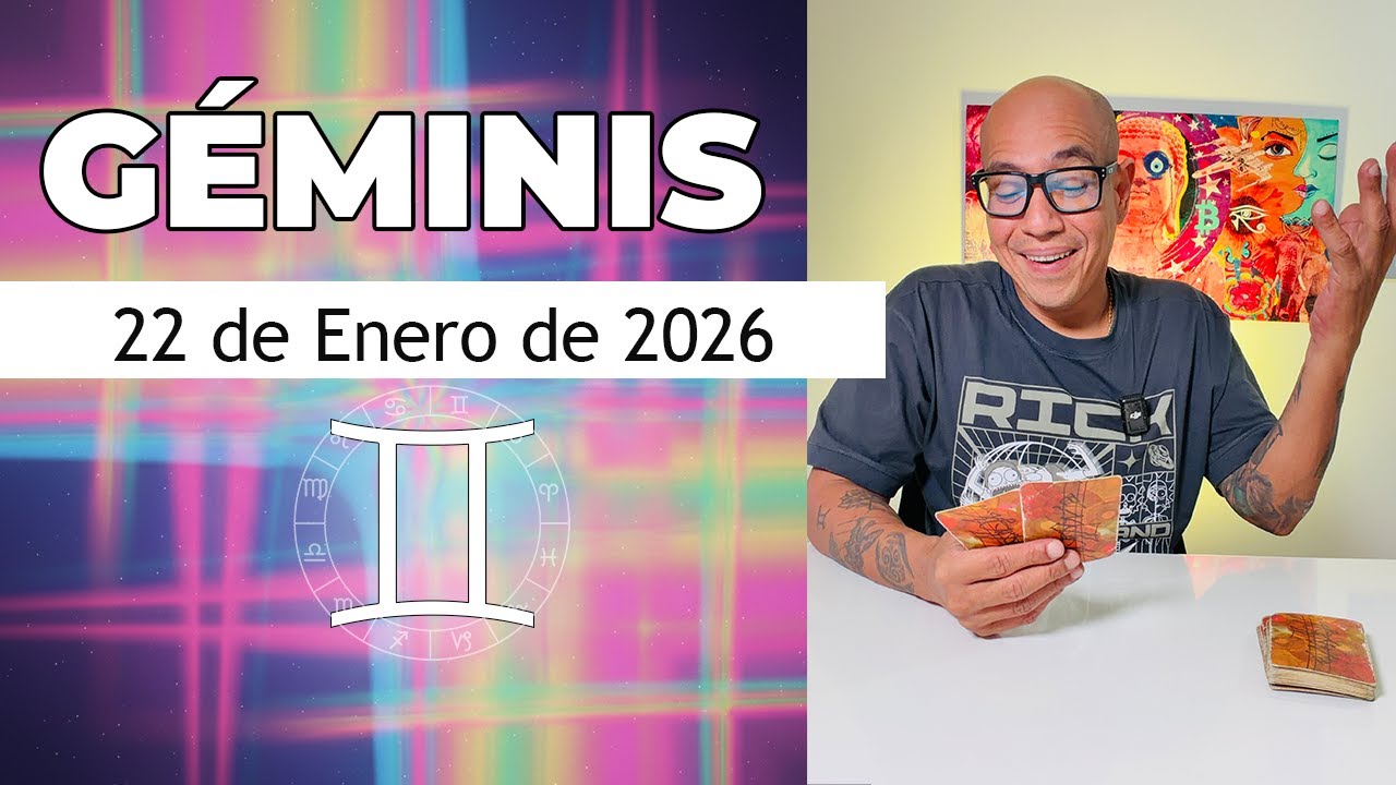 GÉMINIS | Horóscopo de hoy 22 de Enero 2026