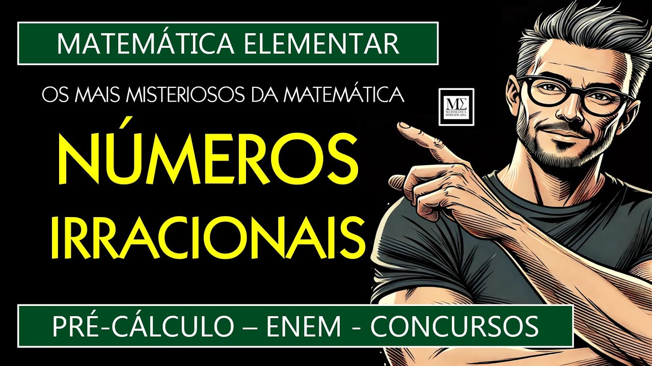 O Conjunto Mais Misterioso da Matemática: OS IRRACIONAIS ENEM, Concurso, Pré-Cálculo #enem #concurso