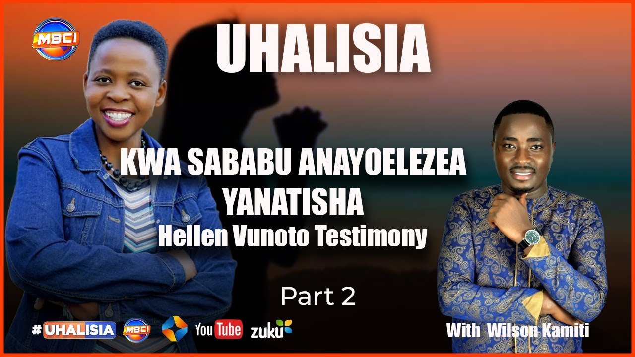 Hellen Vunoto ( sehemu ya pili ) kwa sababu anayoelezea yanatisha || uhalisia