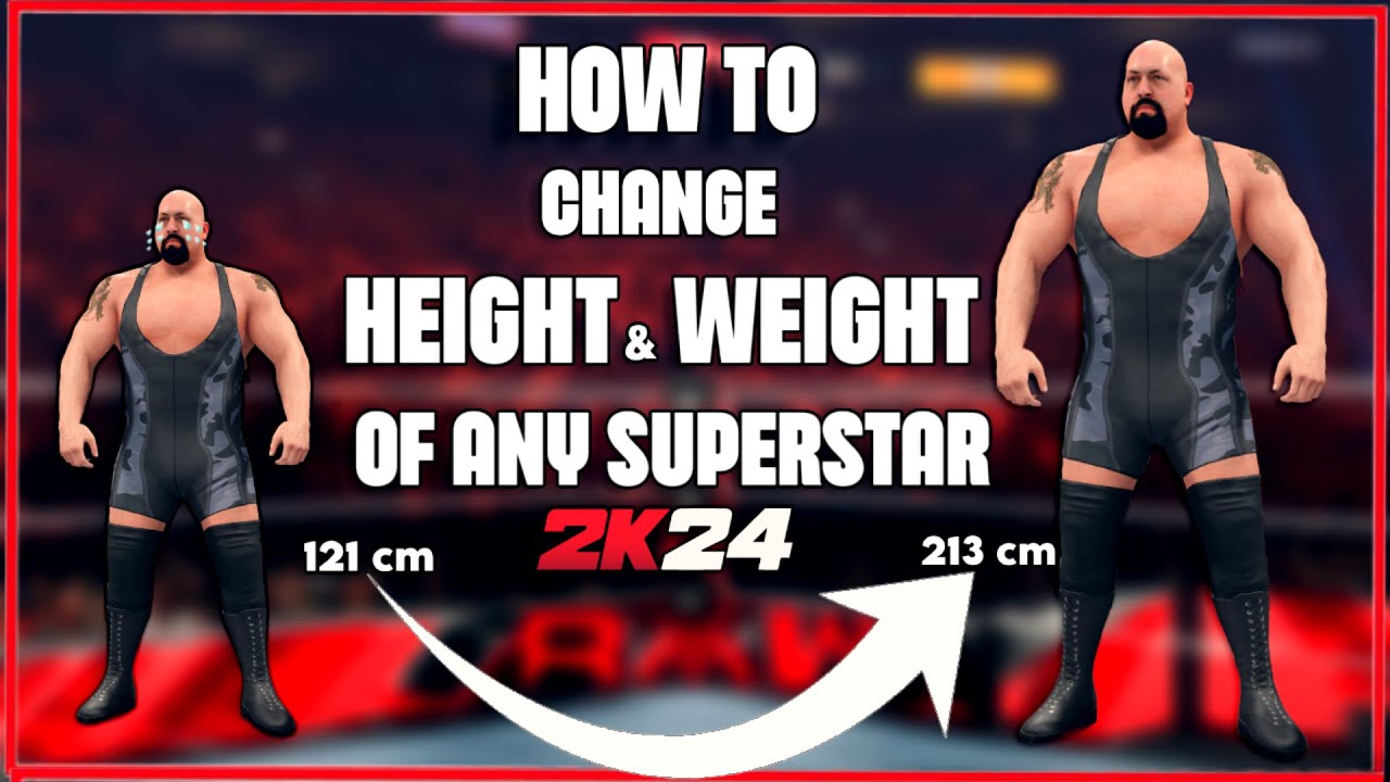 WWE 2K24 КАК ИЗМЕНИТЬ РОСТ И ВЕС ЛЮБОЙ СУПЕРЗВЕЗДЫ (при участии Dirty Cheater)
