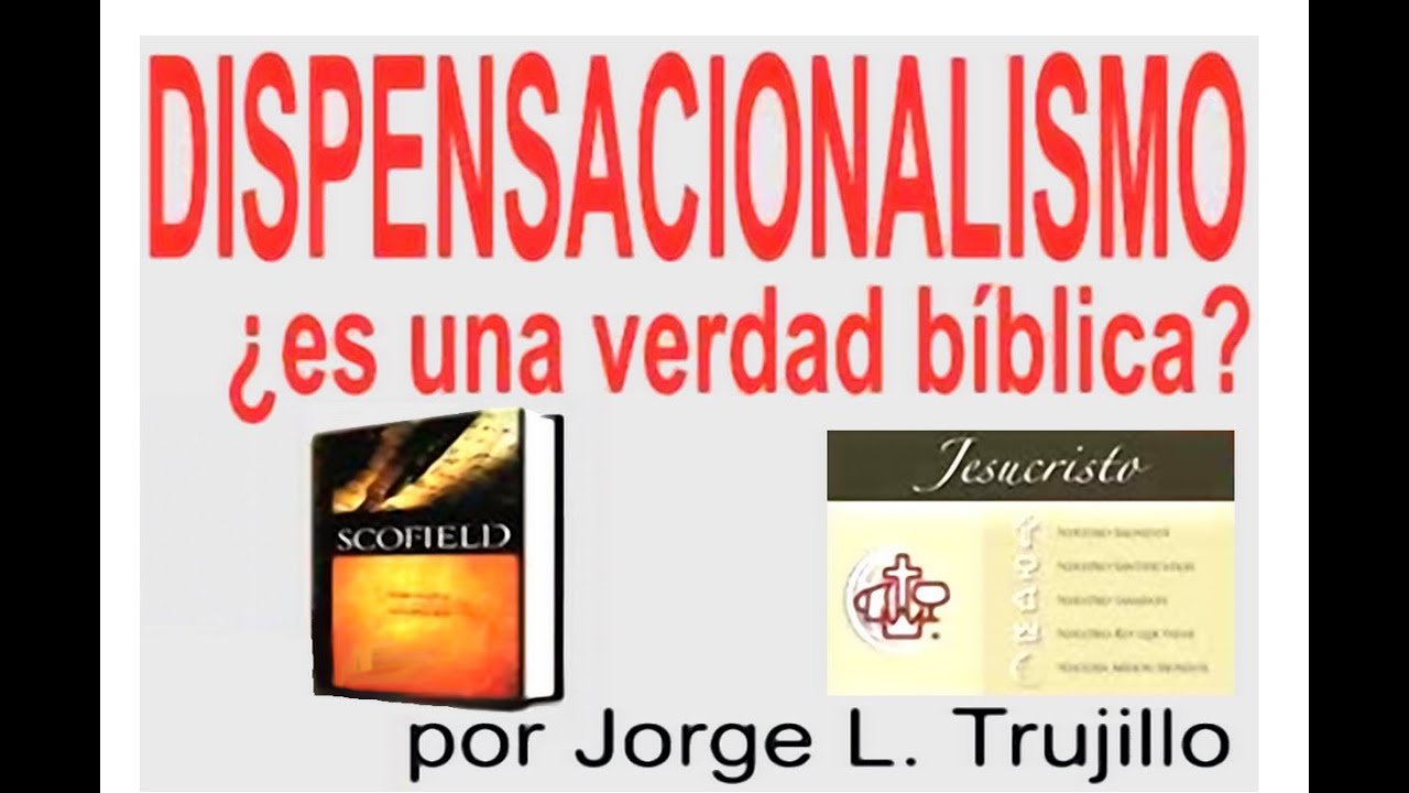 EL DISPENSACIONALISMO