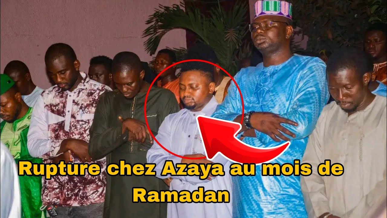RUPTURE  CHEZ AZAYA  AU MOIS DE RAMADAN 2025