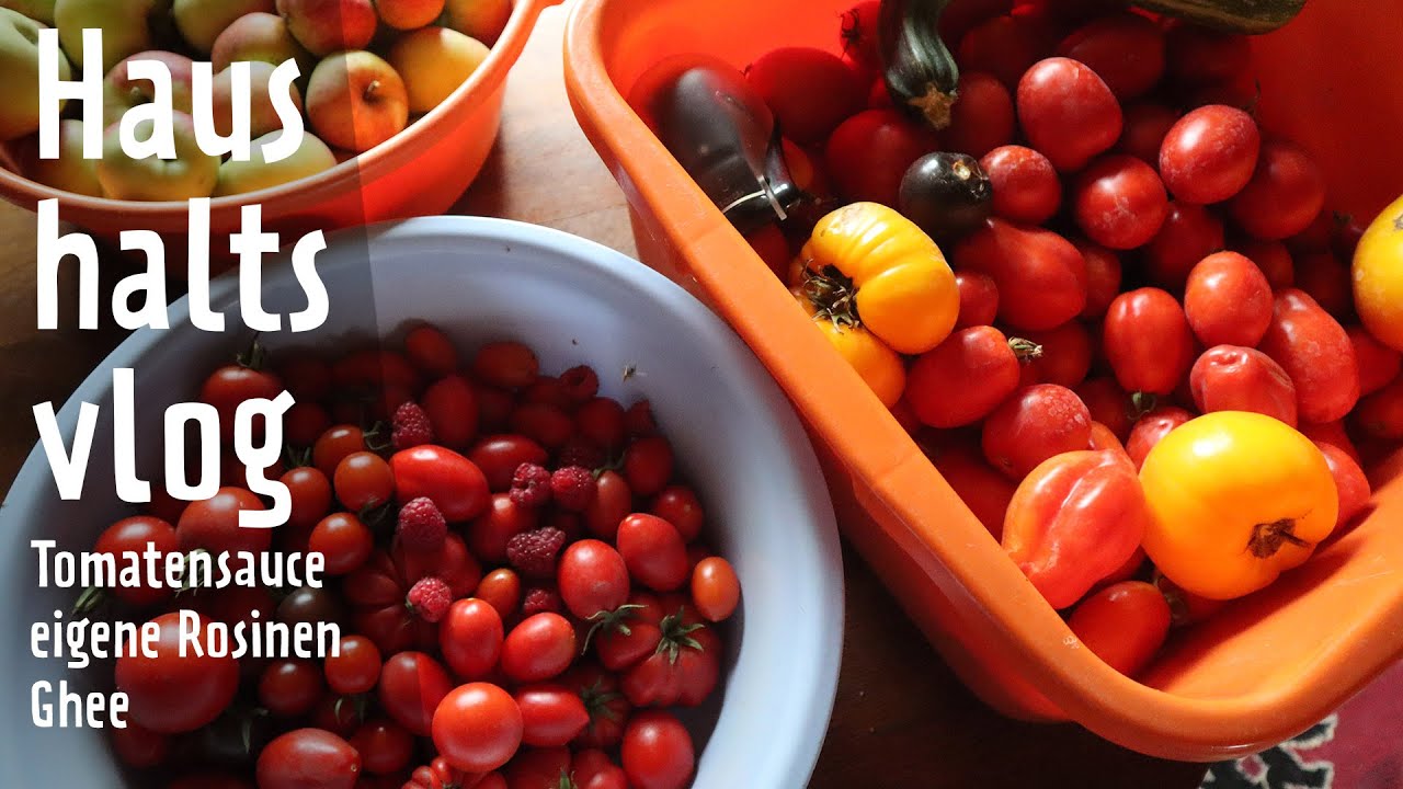 Tomaten & Ghee einkochen - Haushaltsvlog im September