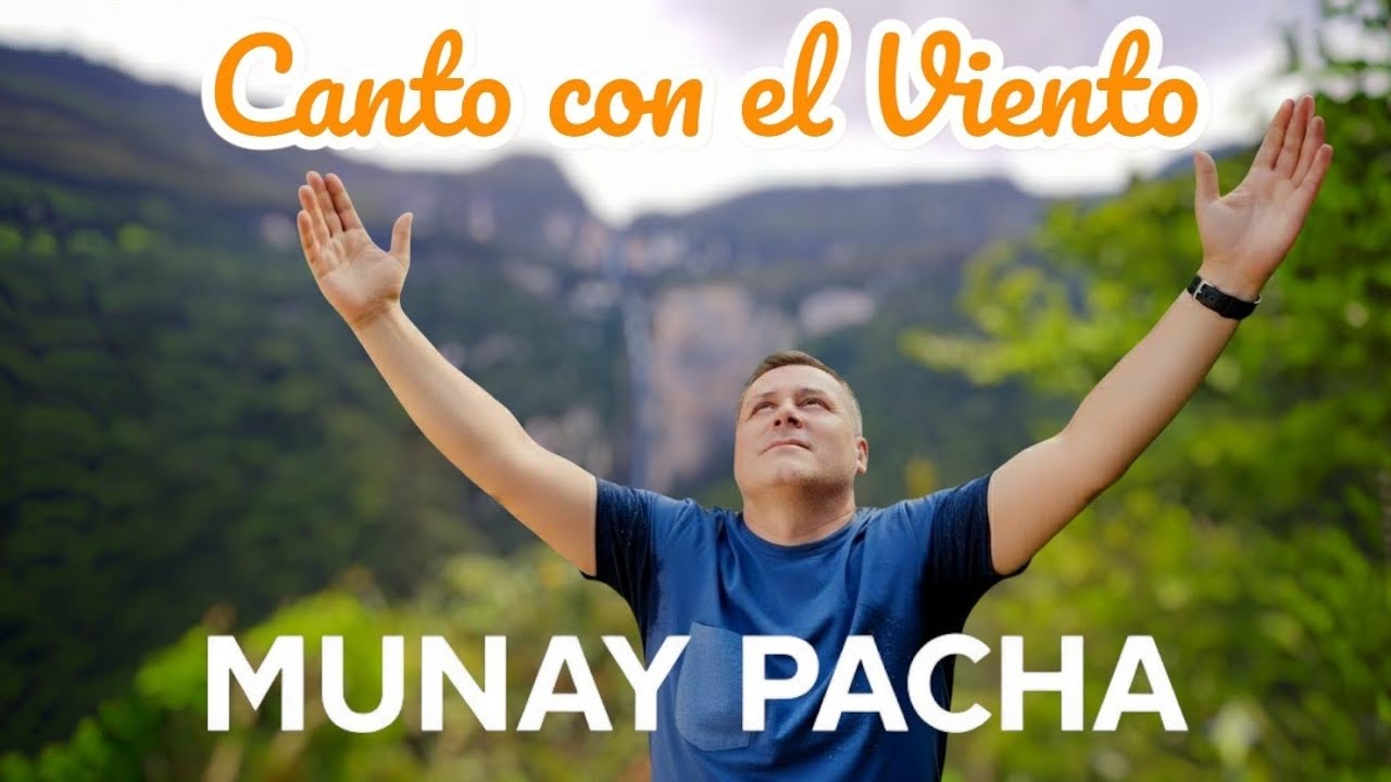 CANTO CON EL VIENTO - Munay Pacha (Música Folklórica Latinoamericana)