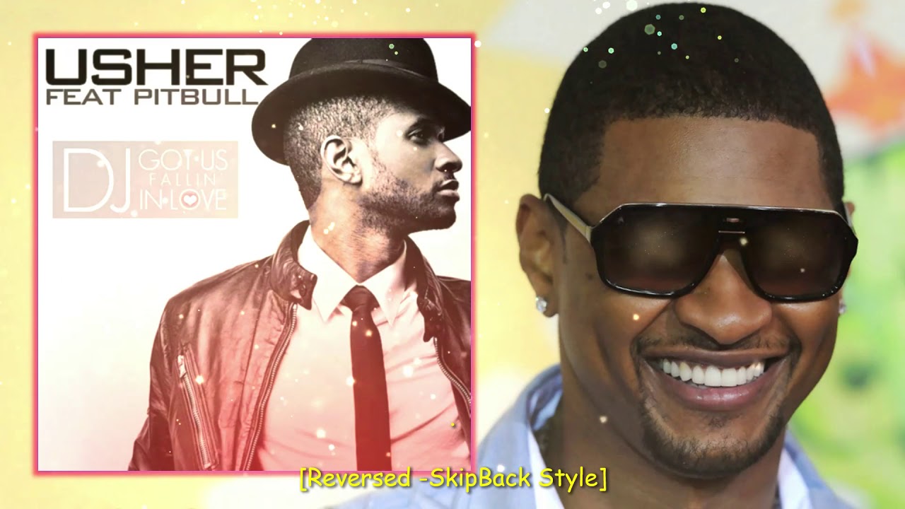 DJ Got Us Fallin' In Love - Usher (ft. Pitbull) [Reversed -SkipBack Style]