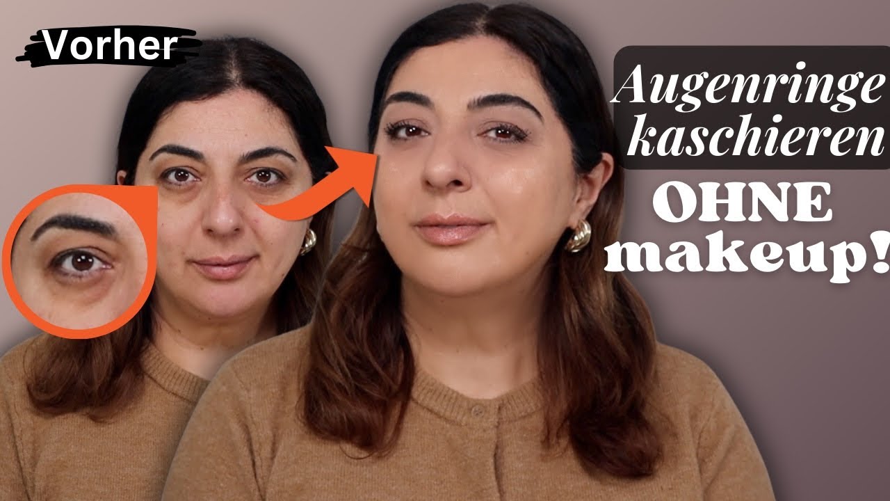 AUGENRINGE kaschieren OHNE Makeup! 👀 Makeup Routine f&uuml;r strahlende Haut & frische Augen &Uuml;40