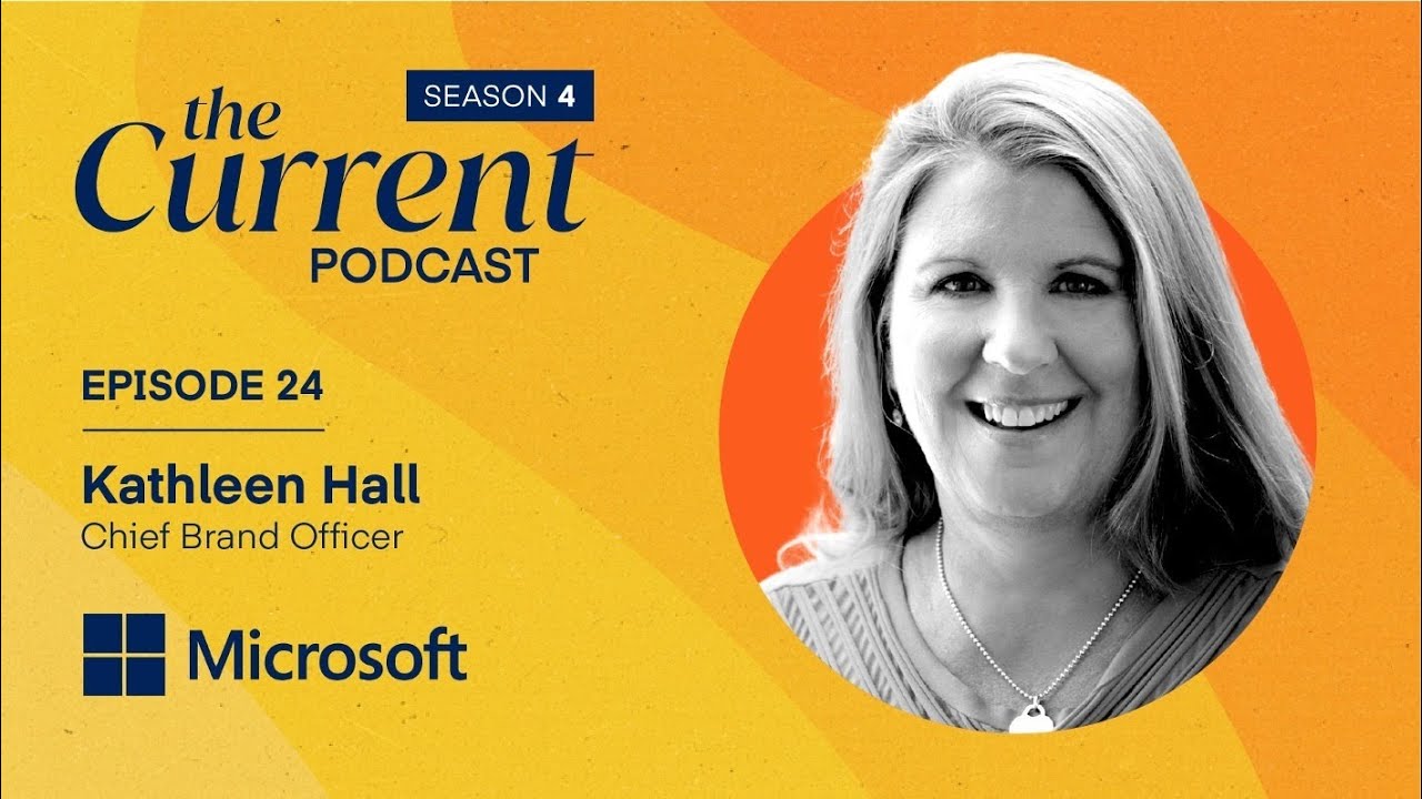 The Current Podcast: Microsoft's Kathleen Hall