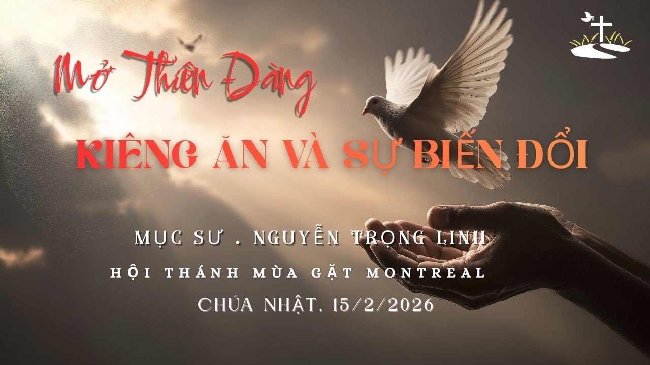 KIÊNG ĂN VÀ SỰ BIẾN ĐỔI    |      Mục sư Nguyễn Trọng Linh