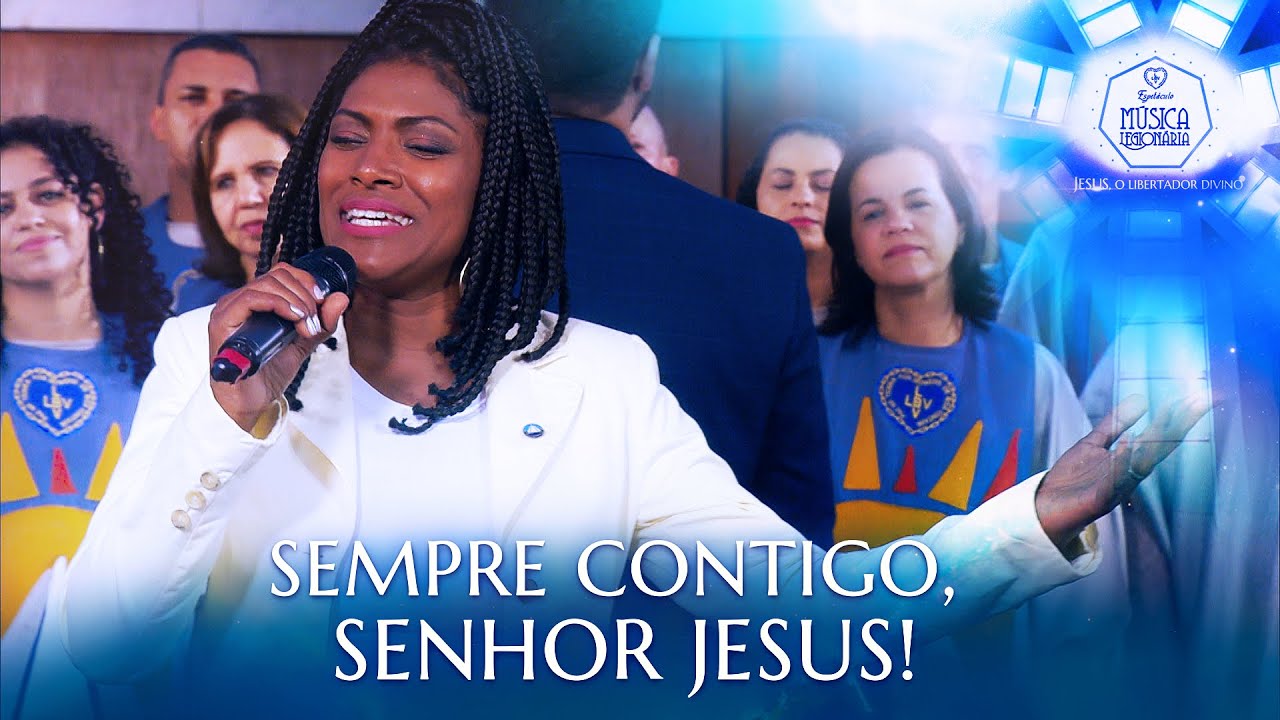 SEMPRE CONTIGO, SENHOR JESUS! &raquo; M&uacute;sica Legion&aacute;ria