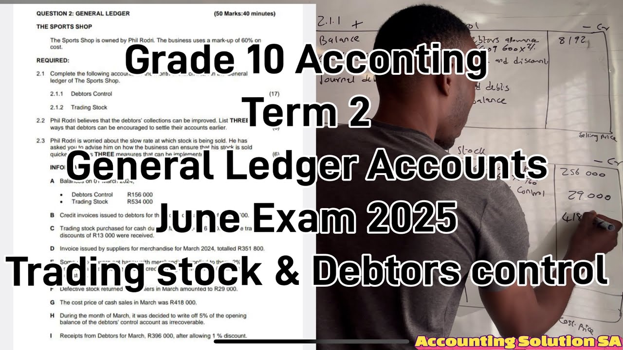 Grade 10 Accounting Term 2 | General Ledger Trading Stock & Debtors Control Exam Paper