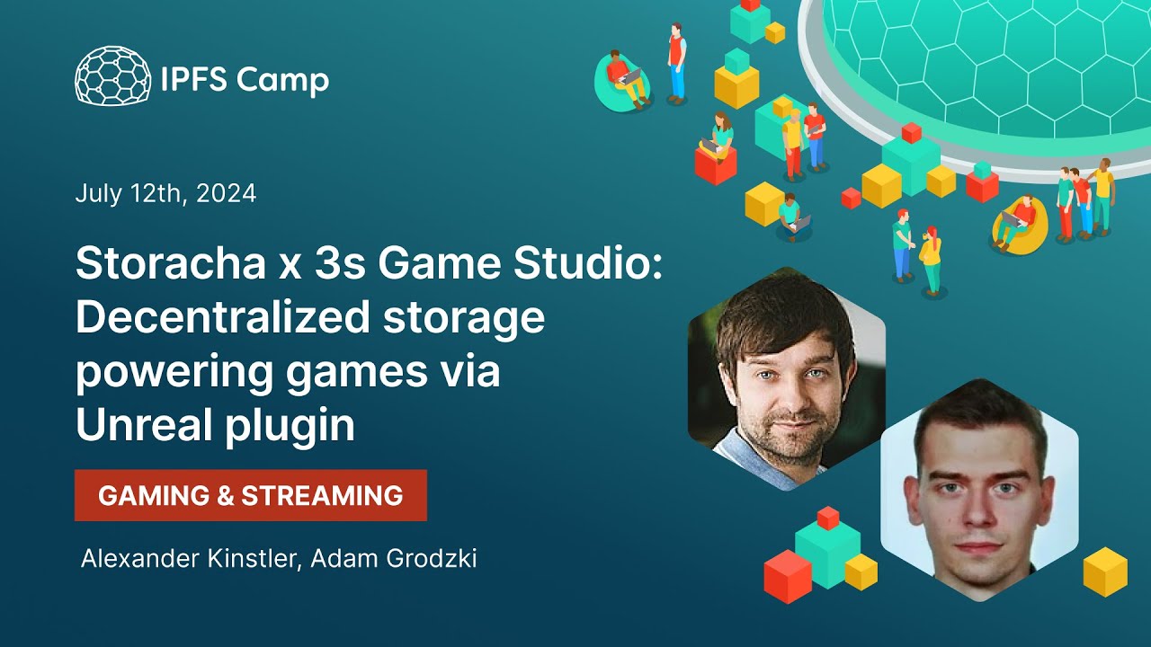 Storacha x 3s Game Studio: Decentralized storage powering games Unreal plugin - Kinstler & Grodzki