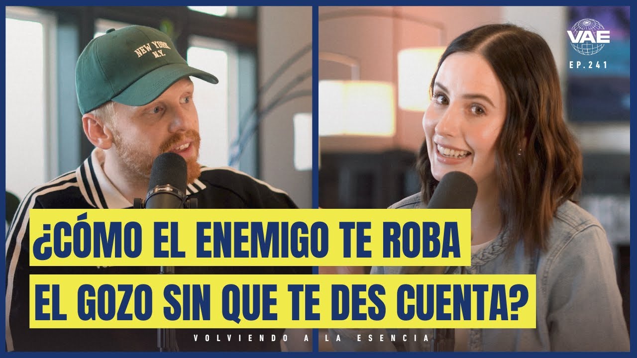 ¿Cómo el enemigo te roba el gozo sin que te des cuenta? | VAE PODCAST