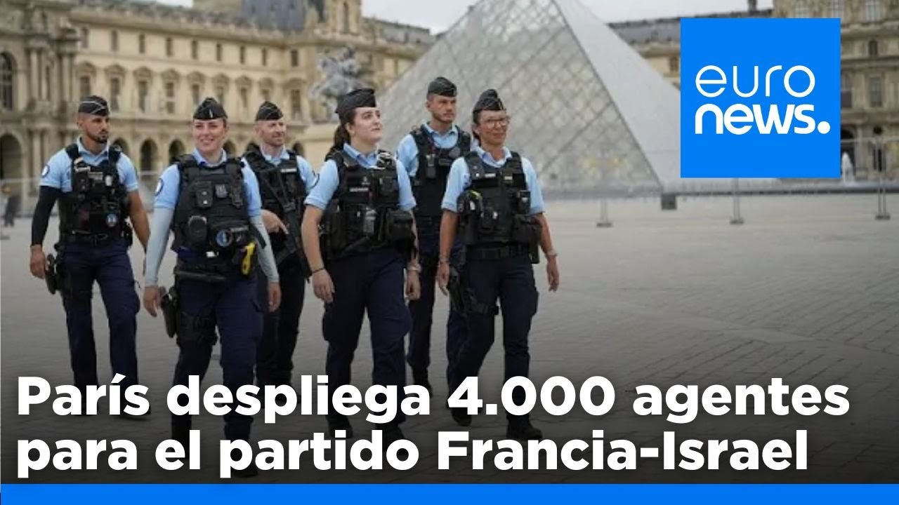 París desplegará 4.000 policías en el partido Francia-Israel tras la violencia en Ámsterdam