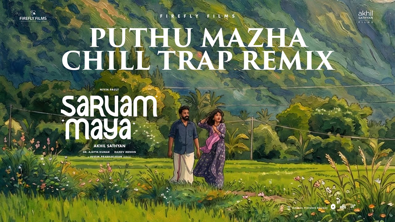 Puthu Mazha - Chill Trap Remix by The Independeners | Nivin Pauly, Riya Shibu | Justin | Akhil
