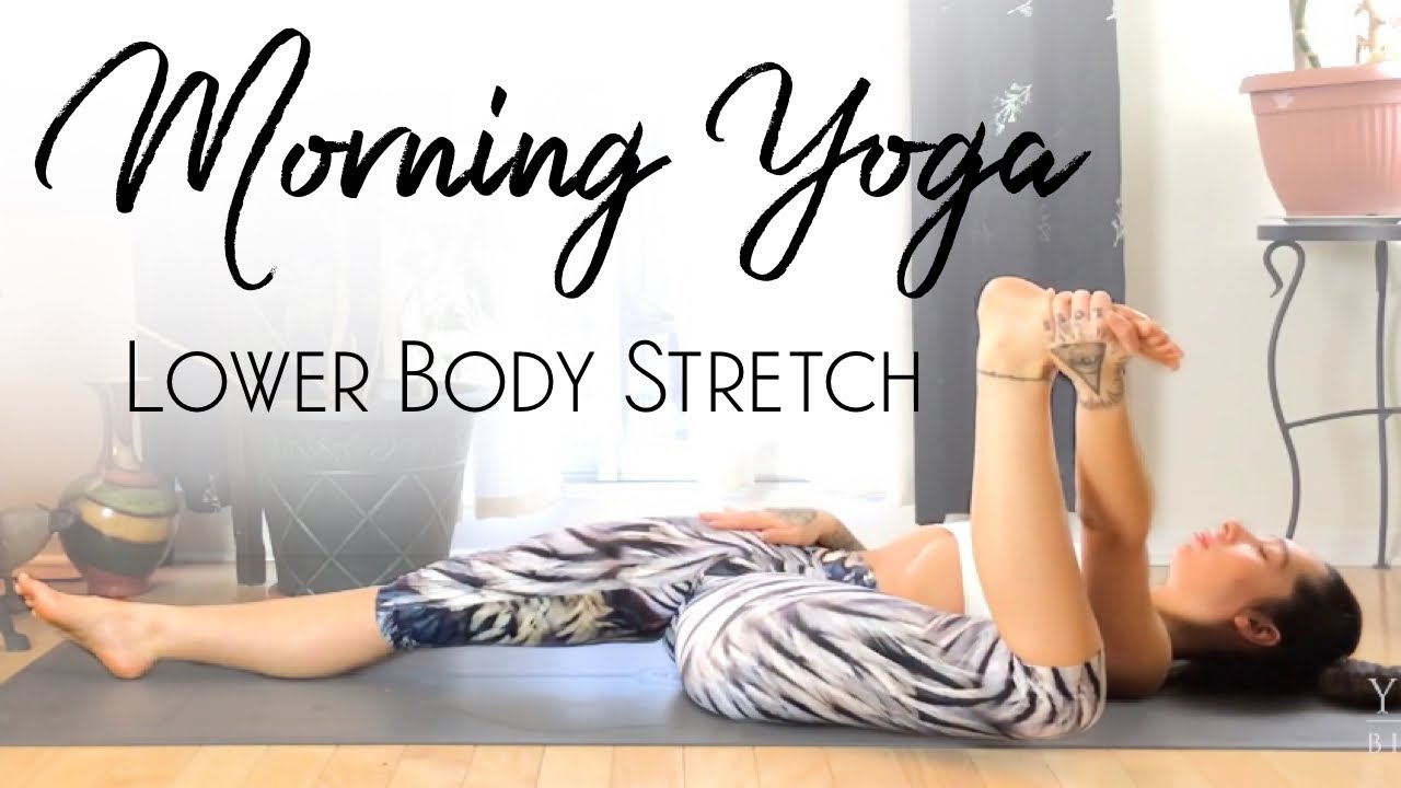 Morning Yoga Lower Body Stretch