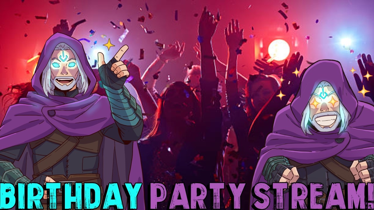 Birthday Stream Lets Chat And Have Fun!