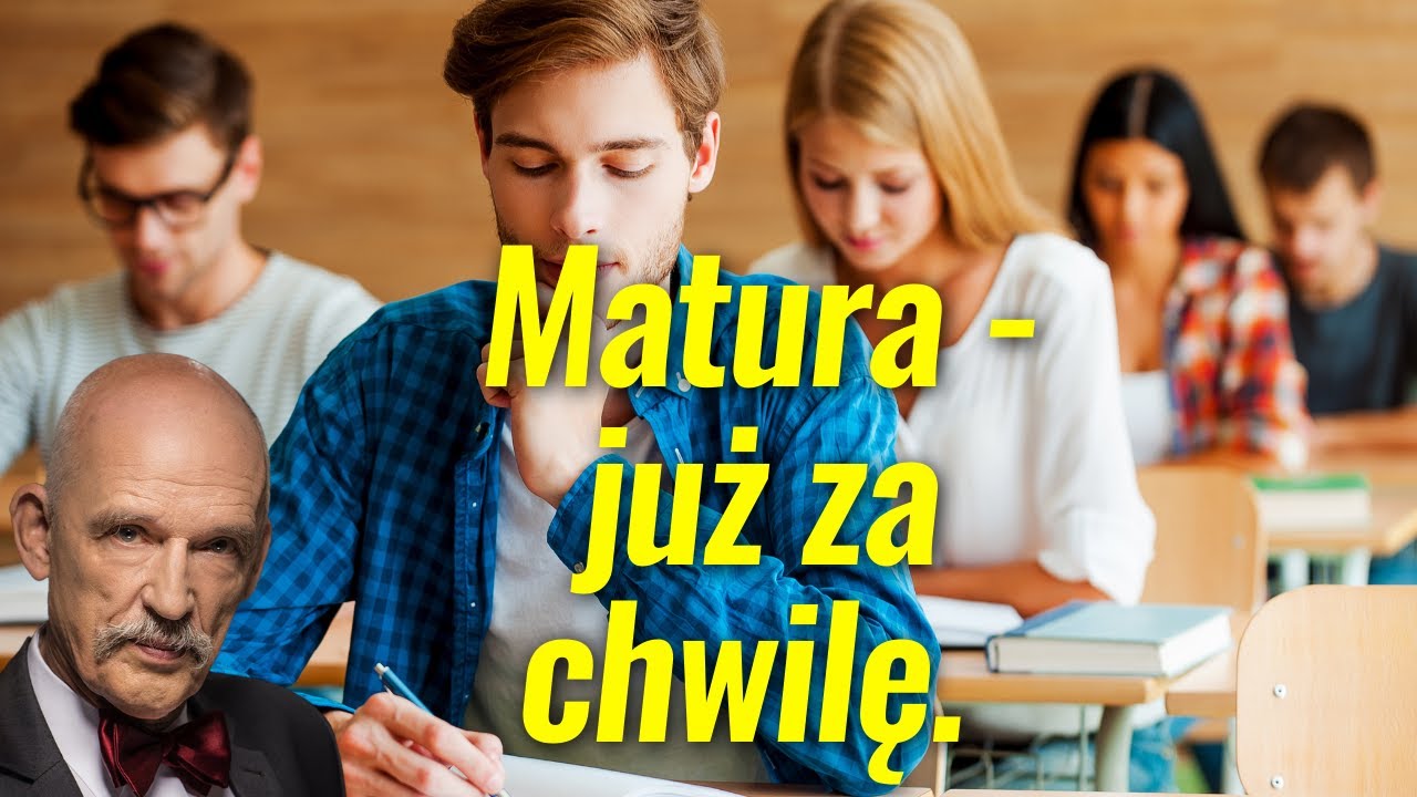 Matura - już za chwilę. Janusz Korwin -Mikke z przesłaniem do maturzystów.