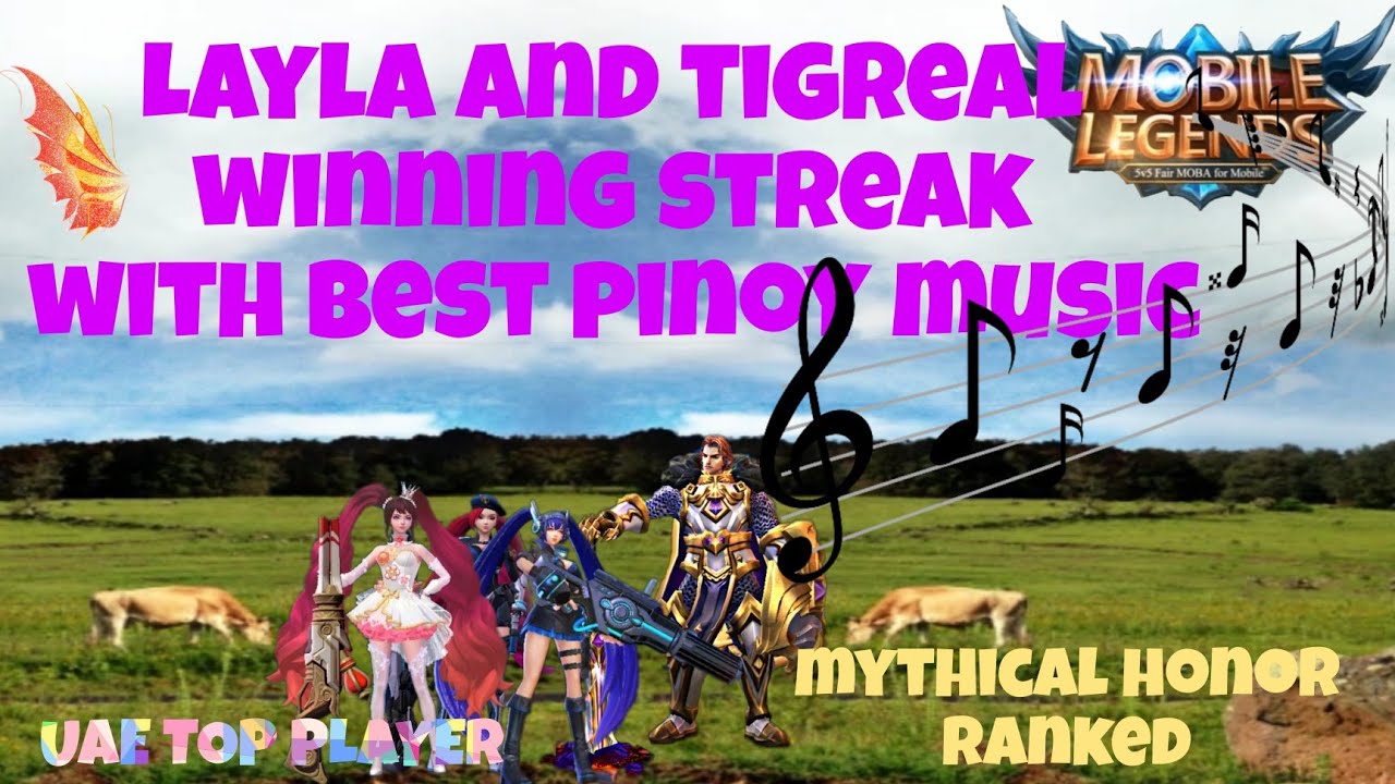 Layla and Tigreal winning streak in Mythical HONOR with best music