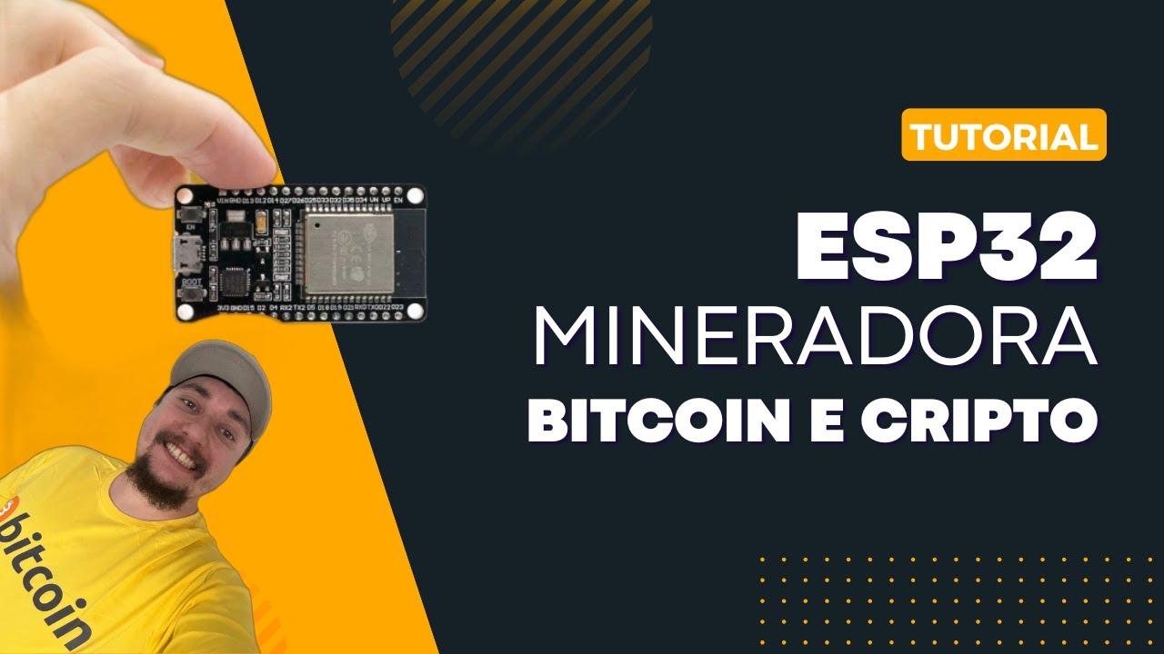ESP32 A Mineradora De Bitcoin Mais Barata Do Mundo - Como Configurar - Tutorial - Passo A Passo