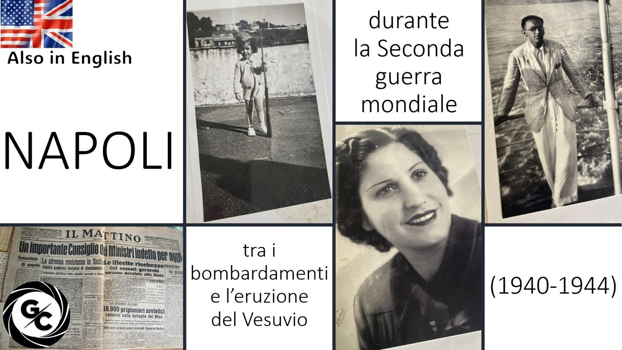 NAPOLI durante la Seconda guerra mondiale tra i bombardamenti e l’eruzione del Vesuvio (1940-1944)