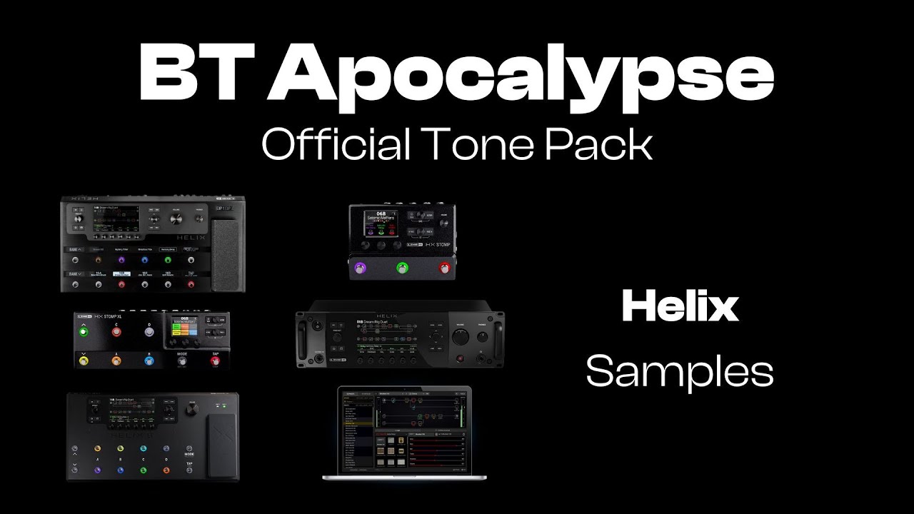 BT Apocalypse | Helix Floor, LT, Stomp, Stomp XL, Rack, Native Samples