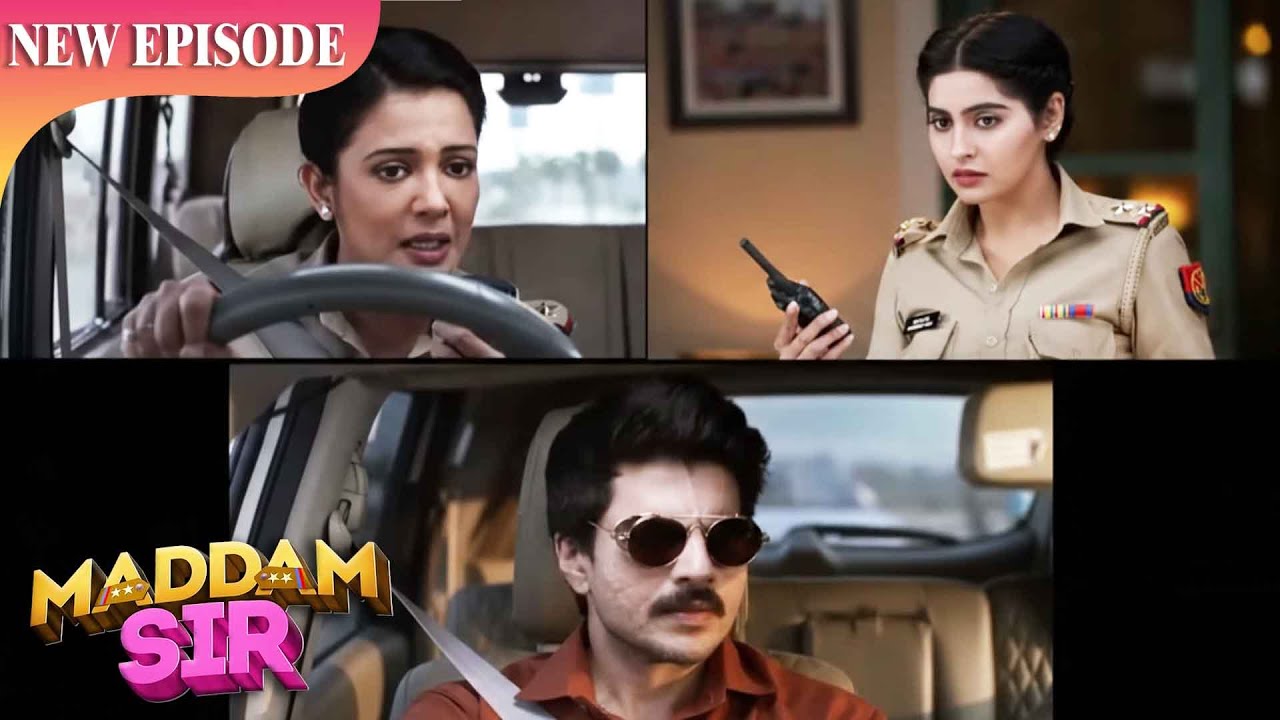 जब हसीना ने दिल की बात कहने के लिए गाड़ी रुकवाने की कोशिश की… |  Maddam Sir | Full Episode Hindi HD