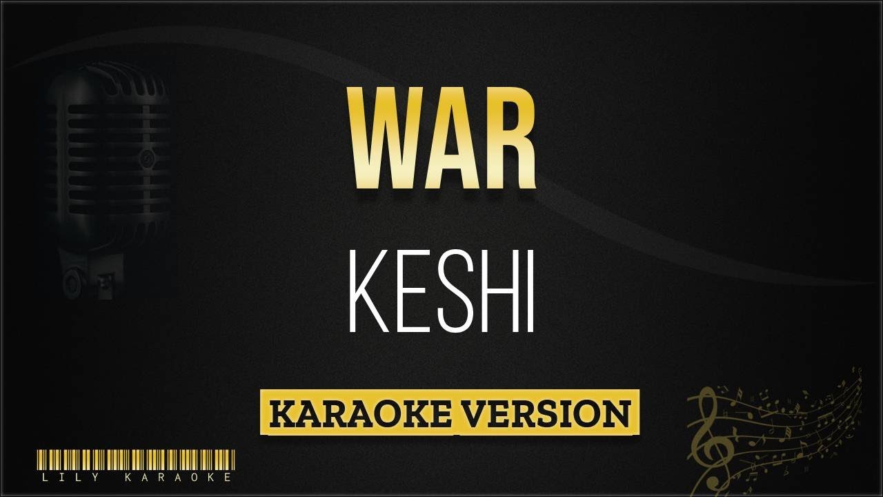 Keshi - War (Karaoke Version)