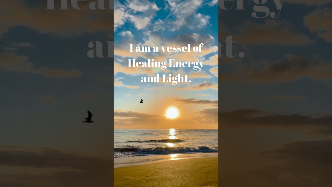 Daily Affirmation – I Am a Vessel of Healing Energy and Light ✨ | House of Healing Light 