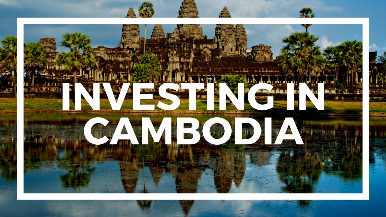 Why I'm investing in Cambodia, the best frontier market in the world