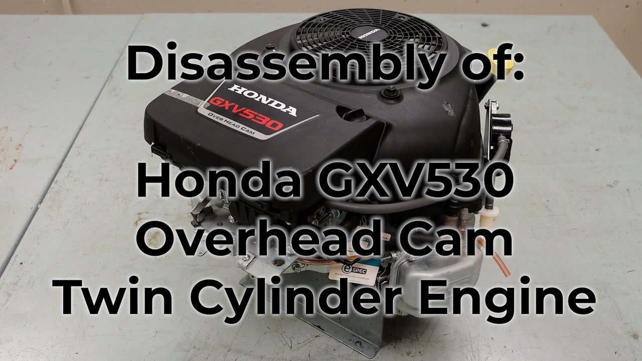 Disassembly Only - Honda GXV530 Overhead Cam Twin Cylinder Engine  - Instructional Tutorial