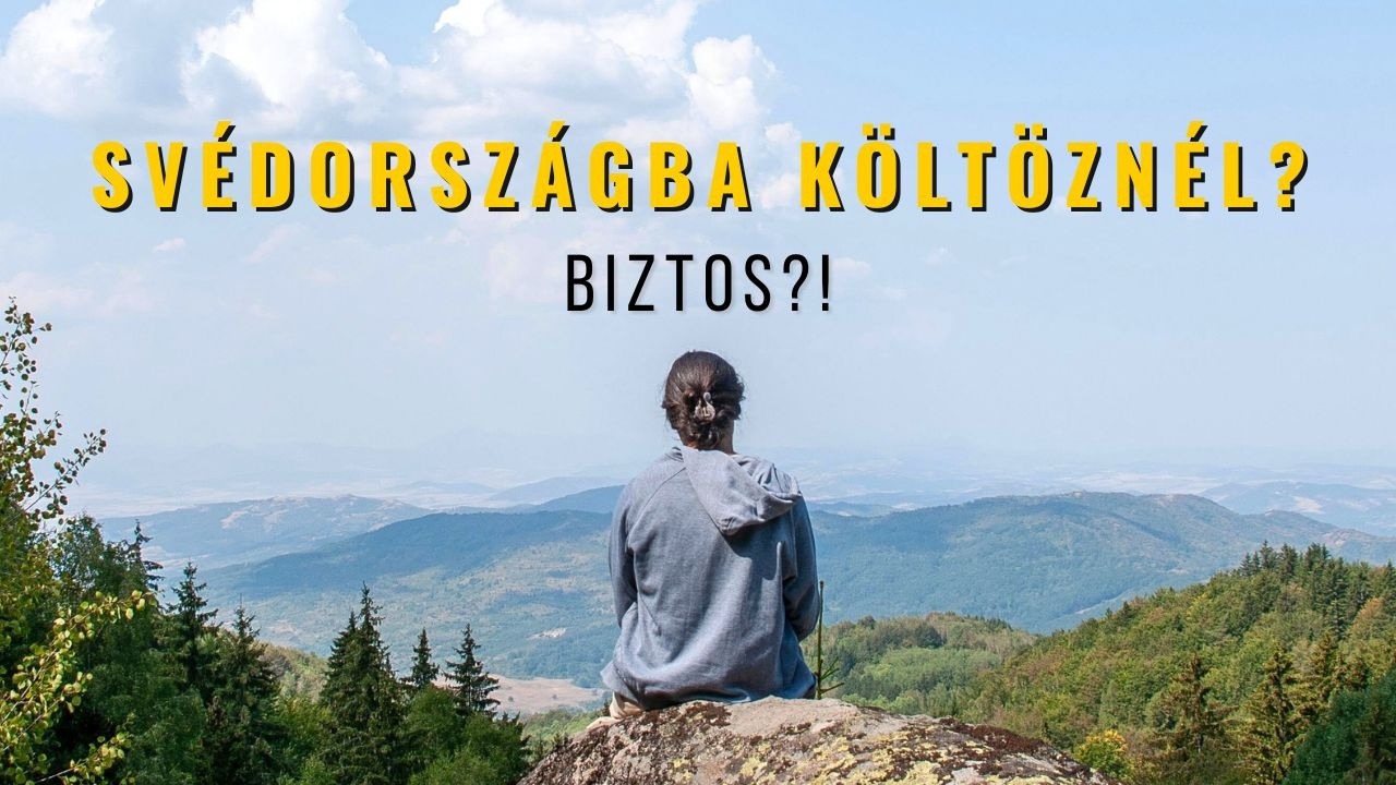 Nem mindenkinek val&oacute; Sv&eacute;dorsz&aacute;g | Ezt j&oacute; ha tudod, mielőtt ide k&ouml;lt&ouml;zn&eacute;l...