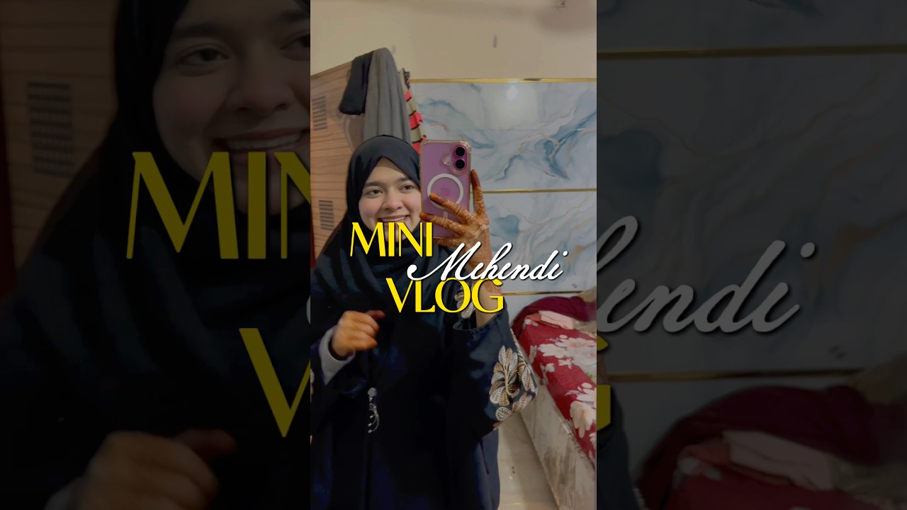 MINI MEHNDI VLOG✨💗