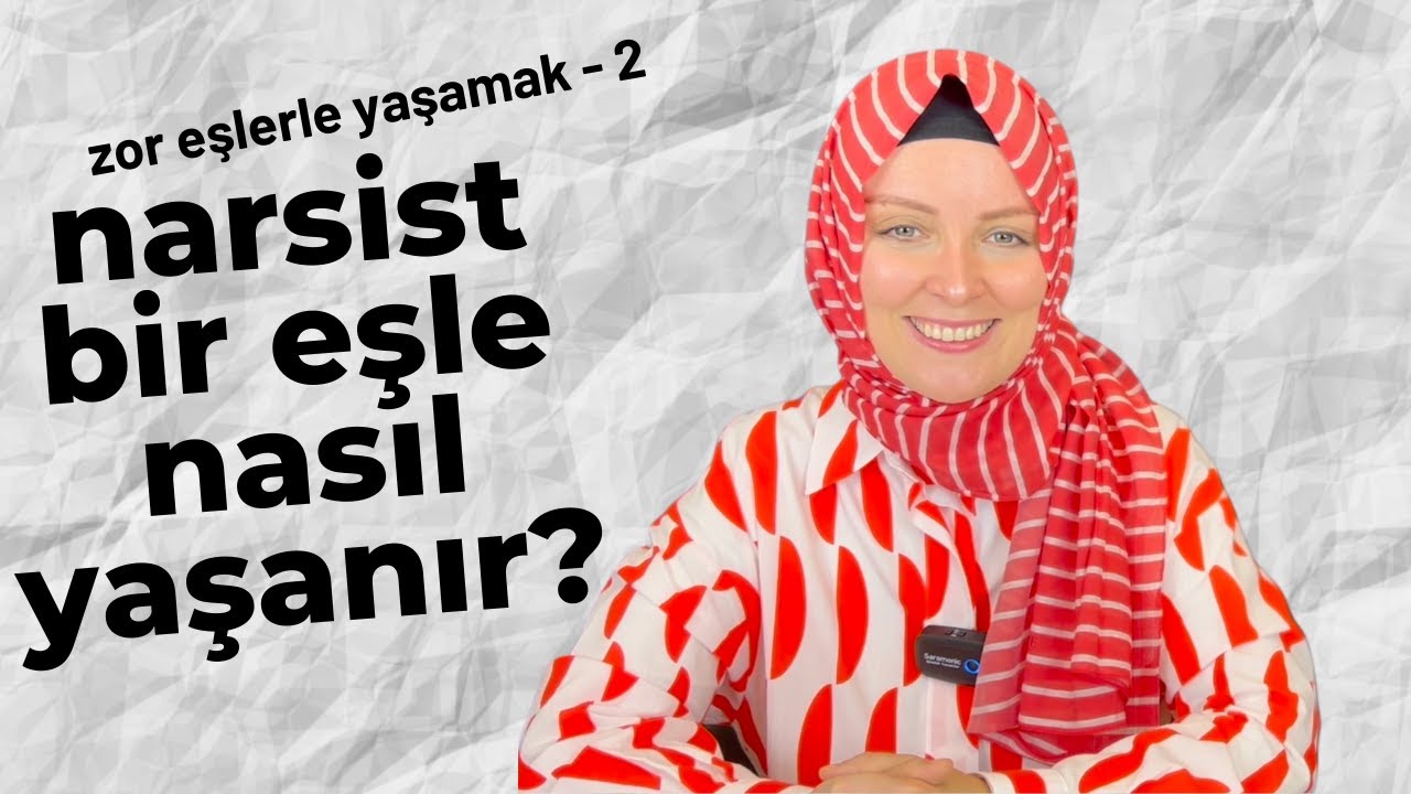 ZOR BİR EŞ İLE YAŞAMAK - 2 | NARSİST BİR EŞ İLE NASIL YAŞANIR? | Hatice Kübra Tongar