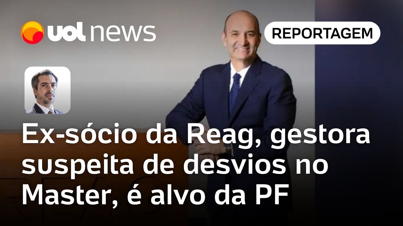 Banco Master: ex-s&oacute;cio da Reag, gestora suspeita de desvios, &eacute; alvo de opera&ccedil;&atilde;o da PF | Serapi&atilde;o