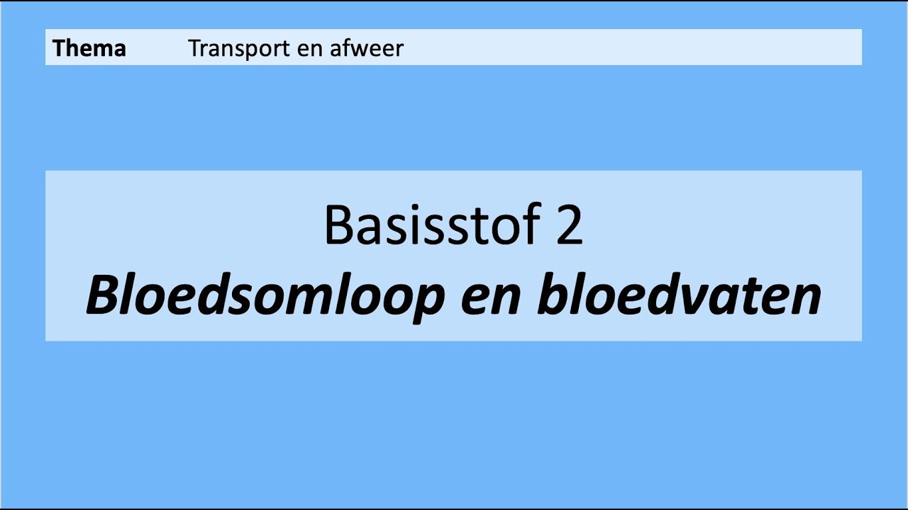 VMBO 4 | Transport en afweer | Basisstof 2. Bloedsomloop en bloedvaten | 8e editie