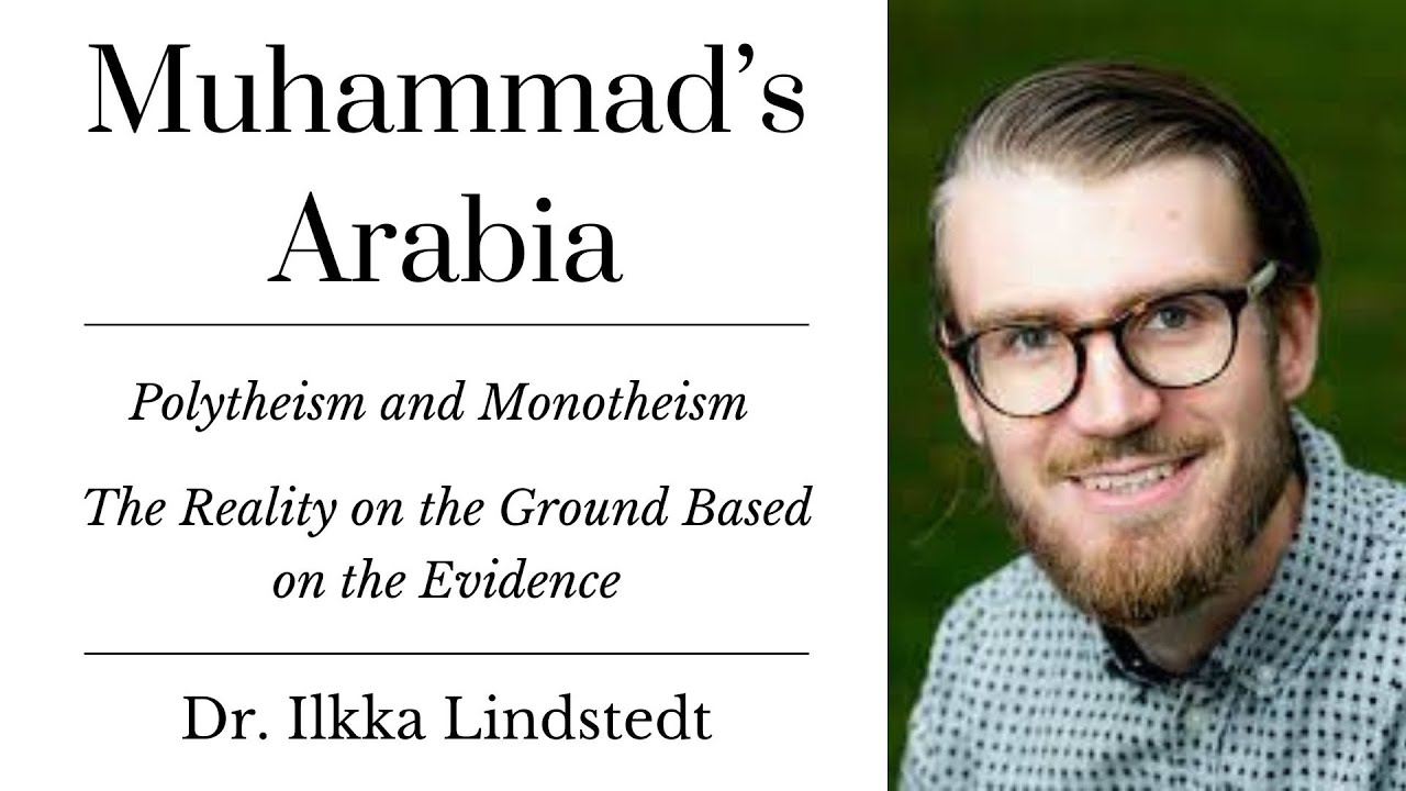 What Was Muhammad's Arabia Really Like? | Early Arabia Based on the Evidence | Dr. Ilkka Lindstedt