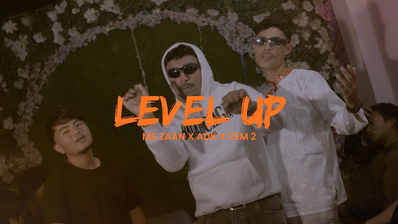 LEVEL UP - MS ZAAN x @ADK1111 x @vem2 ( OFFICIAL M/V 2K26)