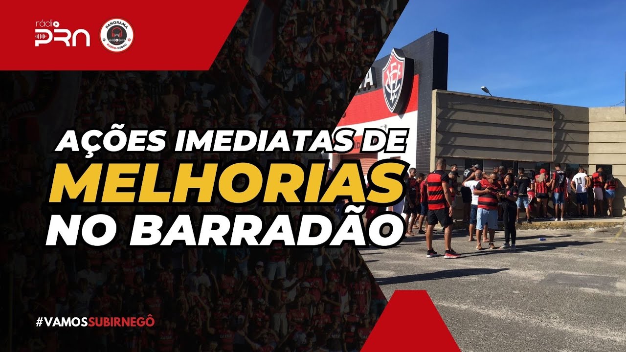 Ações imediatas de melhorias no Barradão.